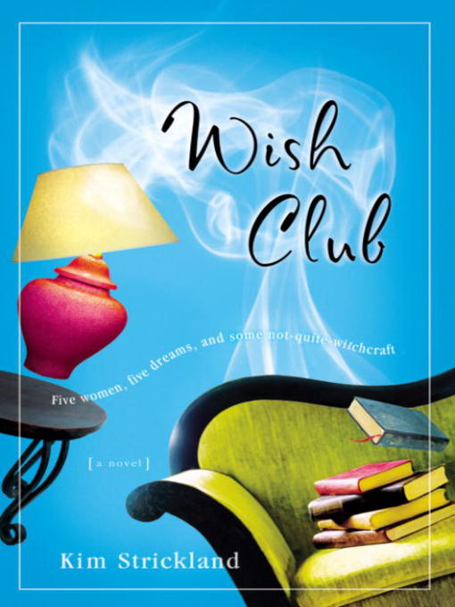 Title details for Wish Club by Kim Strickland - Available